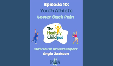 Youth Athlete Lower Back Pain with the Healthy Child Pod